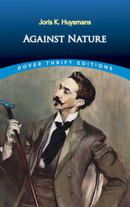 Title: Against Nature, Author: Joris K. Huysmans