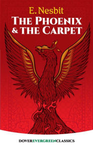 Title: The Phoenix and the Carpet, Author: E. Nesbit