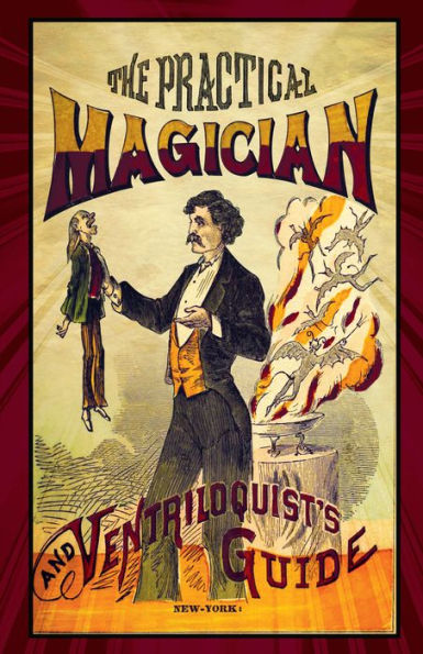 The Practical Magician and Ventriloquist's Guide