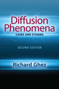 Title: Diffusion Phenomena: Cases and Studies: Second Edition, Author: Richard Ghez