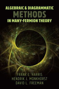Free audio books free download Algebraic and Diagrammatic Methods in Many-Fermion Theory