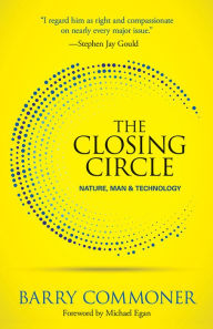 Title: The Closing Circle: Nature, Man, and Technology, Author: Barry Commoner