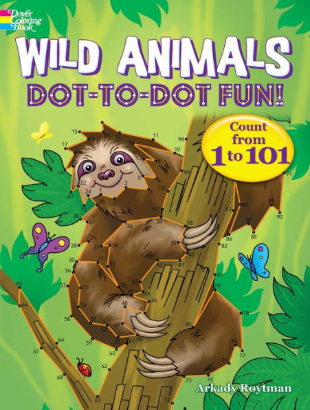 Wild Animals Dot-to-Dot Fun!: Count from 1 to 101