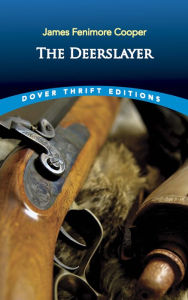 Title: The Deerslayer, Author: James Fenimore Cooper