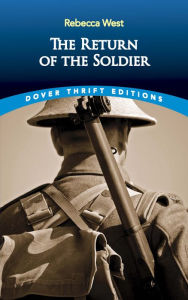 Title: The Return of the Soldier, Author: Rebecca West
