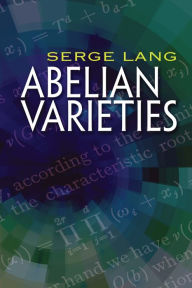 Title: Abelian Varieties, Author: Serge Lang