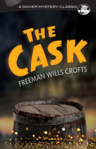 Title: The Cask, Author: Freeman Wills Crofts