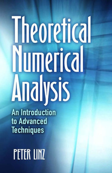 Theoretical Numerical Analysis: An Introduction to Advanced Techniques
