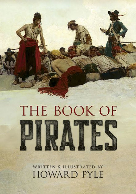 The Book of Pirates by Howard Pyle, Paperback | Barnes & Noble®