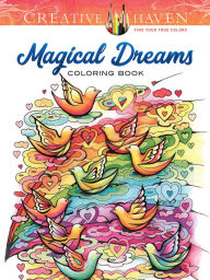 Creative Haven Magical Dreams Coloring Book