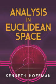Title: Analysis in Euclidean Space, Author: Kenneth Hoffman
