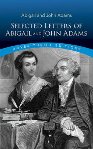 Download ebooks from amazon Selected Letters of Abigail and John Adams (English Edition) by John Adams, Abigail Adams 9780486841700 DJVU