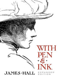 Title: With Pen & Ink: Expanded Edition, Author: James Hall