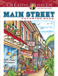 Free download ebooks for ipod touch Creative Haven Main Street Coloring Book English version FB2 9780486842448 by Teresa Goodridge