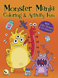 Books for downloading Monster Mania Coloring & Activity Fun: With 100+ Stickers & 25 Tattoos! by Dover Publications 9780486842677