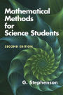 Mathematical Methods for Science Students: Second Edition