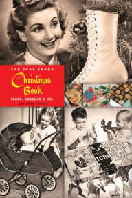 Title: The 1942 Sears Christmas Book, Author: Sears