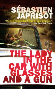 Title: The Lady in the Car with Glasses and a Gun, Author: Sébastien Japrisot