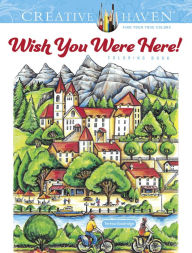 Free downloadable audio books for iphones Creative Haven Wish You Were Here! Coloring Book by Teresa Goodridge