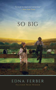 Title: So Big, Author: Edna Ferber