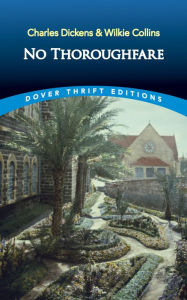 Title: No Thoroughfare, Author: Charles Dickens