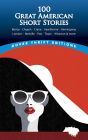 100 Great American Short Stories: Bierce, Chopin, Crane, Hawthorne, Hemingway, London, Melville, Poe, Twain, Wharton & more