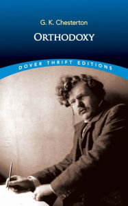 Title: Orthodoxy, Author: G. K. Chesterton