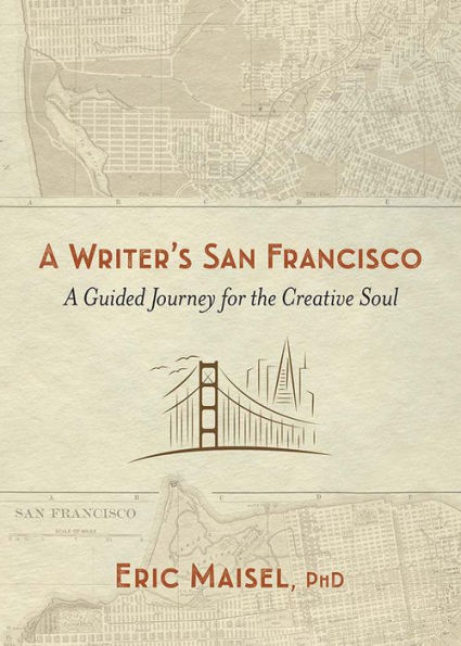 A Writer's San Francisco: A Guided Journey for the Creative Soul