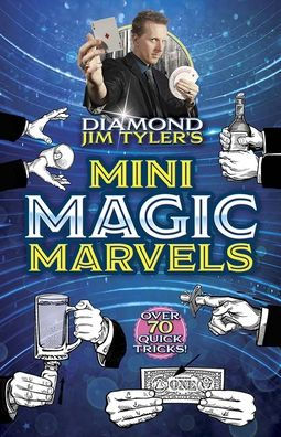 Diamond Jim Tyler's Mini Magic Marvels