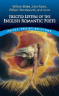 Selected Letters of the English Romantic Poets: William Blake, John Keats, William Wordsworth and more