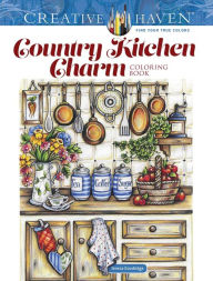 Best books download pdf Creative Haven Country Kitchen Charm Coloring Book 9780486848921 (English Edition) PDB by 