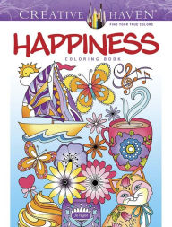 Free audio textbook downloads Creative Haven Happiness Coloring Book (English Edition) 9780486848976 MOBI FB2 iBook by 