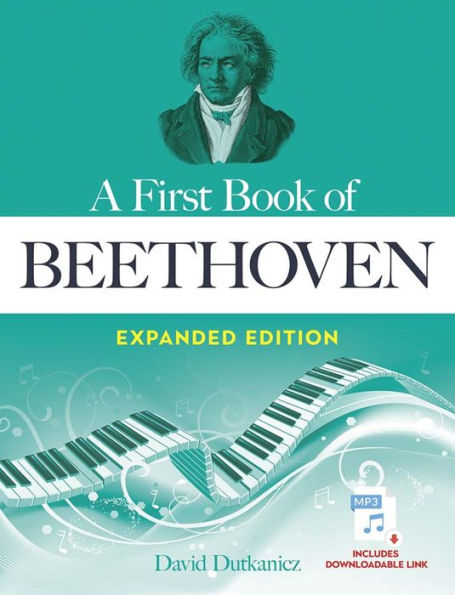 A First Book of Beethoven Expanded Edition: For The Beginning Pianist with Downloadable MP3s