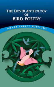 Title: The Dover Anthology of Bird Poetry, Author: NZ Kay