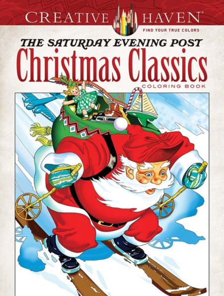 Creative Haven The Saturday Evening Post Christmas Classics Coloring Book