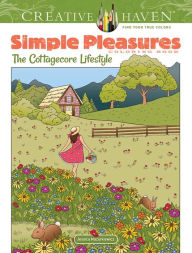 Free book catalog download Creative Haven Simple Pleasures Coloring Book: The Cottagecore Lifestyle iBook