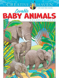 Download free ebooks for android mobile Creative Haven Lovable Baby Animals Coloring Book