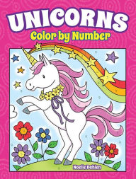 Title: Unicorns Color by Number, Author: Noelle Dahlen