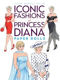 Pdf it books download Iconic Fashions of Princess Diana Paper Dolls by Eileen Rudisill Miller, Eileen Rudisill Miller iBook MOBI English version 9780486850214