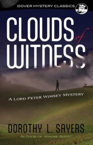 Download books google pdf Clouds of Witness: A Lord Peter Wimsey Mystery 9780486850382  (English literature)