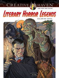 Pdf books for free download Creative Haven Literary Horror Legends Coloring Book (English literature) by Tim Foley, Tim Foley