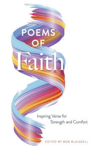 Title: Poems of Faith: Inspiring Verse for Strength and Comfort, Author: Dover