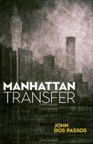 Title: Manhattan Transfer, Author: John Dos Passos