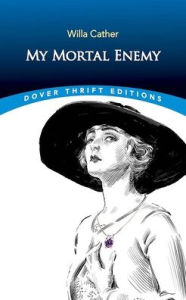 Ebook free download mobile My Mortal Enemy by Willa Cather, Willa Cather 9780486850863 iBook DJVU PDB English version