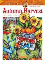 Title: Creative Haven Autumn Harvest Coloring Book, Author: Teresa Goodridge
