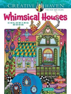 Creative Haven Whimsical Houses Coloring Book