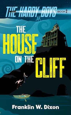 The House on the Cliff: The Hardy Boys Book 2