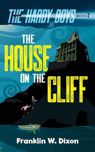 The House on Cliff: Hardy Boys Book 2