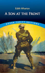 Title: A Son at the Front, Author: Edith Wharton