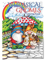 Free ebooks free download Whimsical Gnomes Coloring Book by Teresa Goodridge